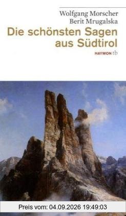 Die schönsten Sagen aus Südtirol