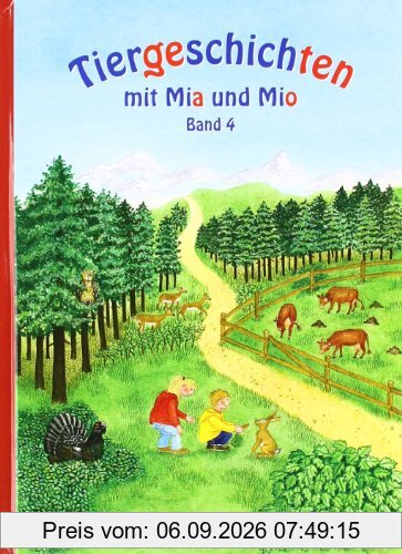 Tiergeschichten mit Mia und Mio: Band 4