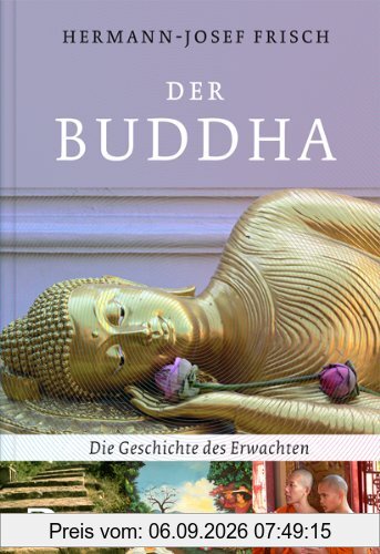 Der Buddha - Die Geschichte des Erwachten
