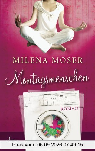 Montagsmenschen: Roman