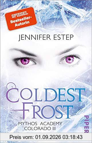 Coldest Frost (Mythos Academy Colorado 3): Mythos Academy Colorado 3 | Für Fantasy-Fans ab 14!