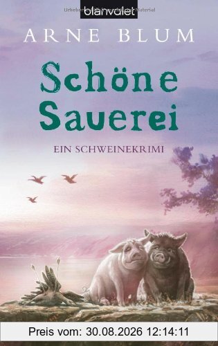 Schöne Sauerei: Ein Schweinekrimi