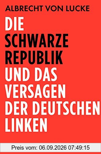 Die schwarze Republik und das Versagen der deutschen Linken