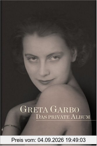 Greta Garbo: Das private Album