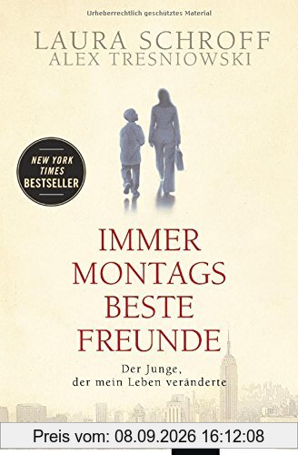 Immer montags beste Freunde: Der Junge, der mein Leben veränderte