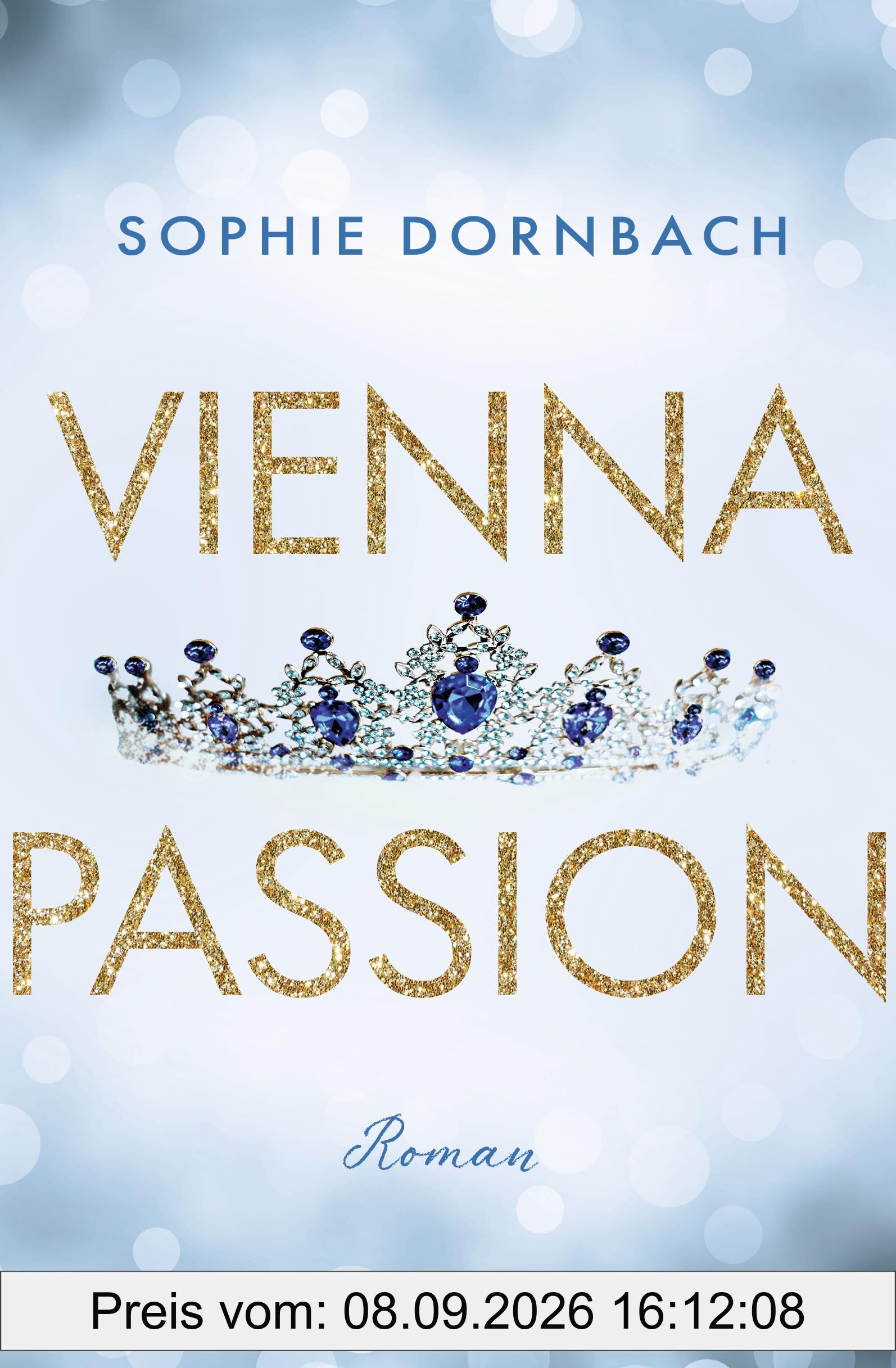 Vienna Passion: Roman (Die Wien-Saga, Band 3)