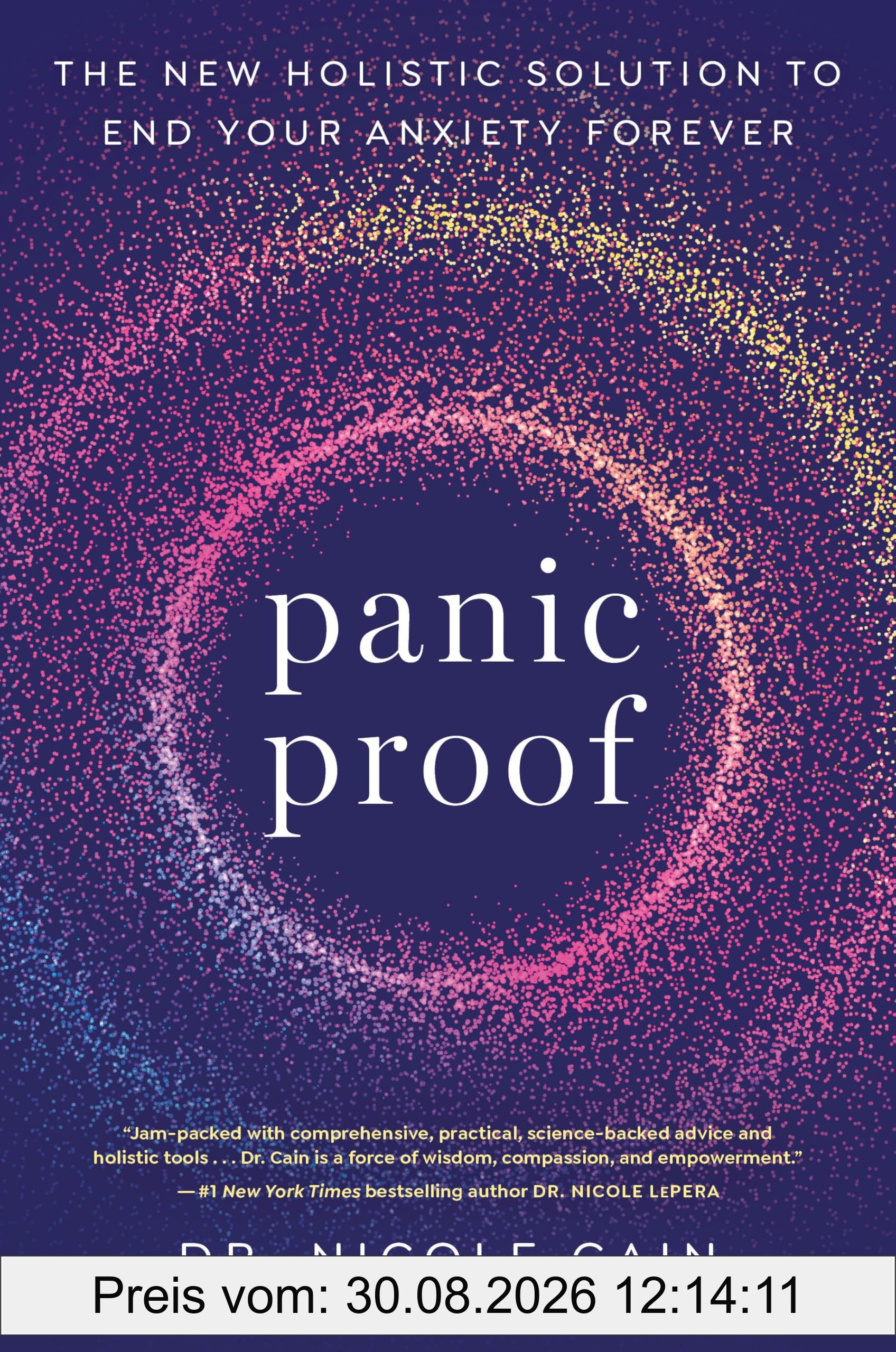 Panic Proof: The New Holistic Solution to End Your Anxiety Forever