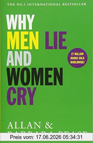 Allan Pease Why Men Lie & Women Cry, How To Get What You Want From Life By Asking