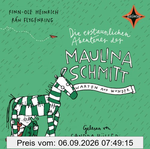 Die erstaunlichen Abenteuer der Maulina Schmitt. Warten auf Wunder: Folge 2 einer Trilogie. Gesprochen von Sandra Hüller. 2 CD. Laufzeit ca. 150 Min.