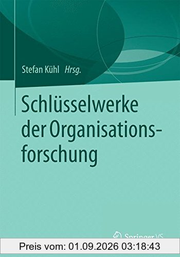 Schlüsselwerke der Organisationsforschung