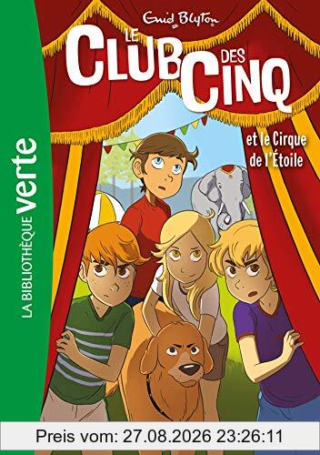 Le club des Cinq. Vol. 6. Le club des Cinq et le Cirque de l'Etoile