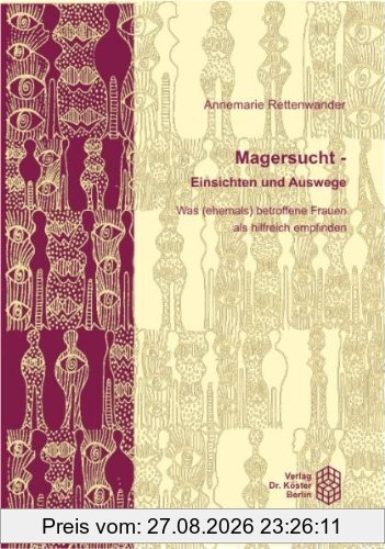Magersucht - Einsichten und Auswege