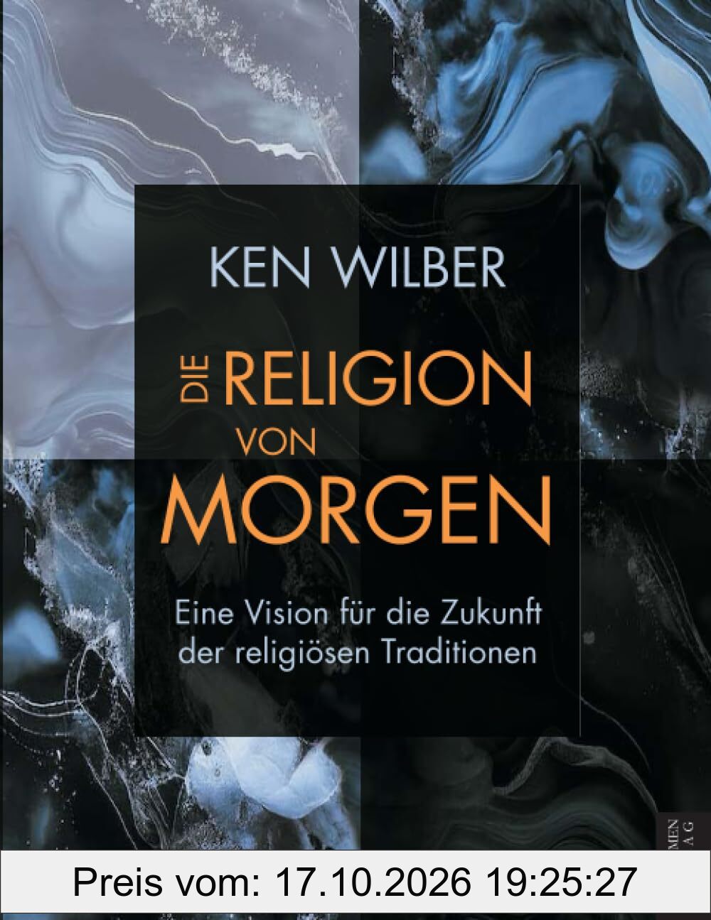 Die Religion von morgen: Eine Vision für die Zukunft der religiösen Traditionen