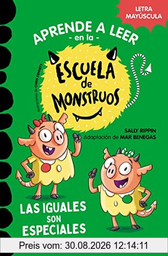 Aprender a leer en la Escuela de Monstruos 3 - Las iguales son especiales: En letra MAYÚSCULA para aprender a leer (Libros para niños a partir de 5 años) (Montena, Band 3)