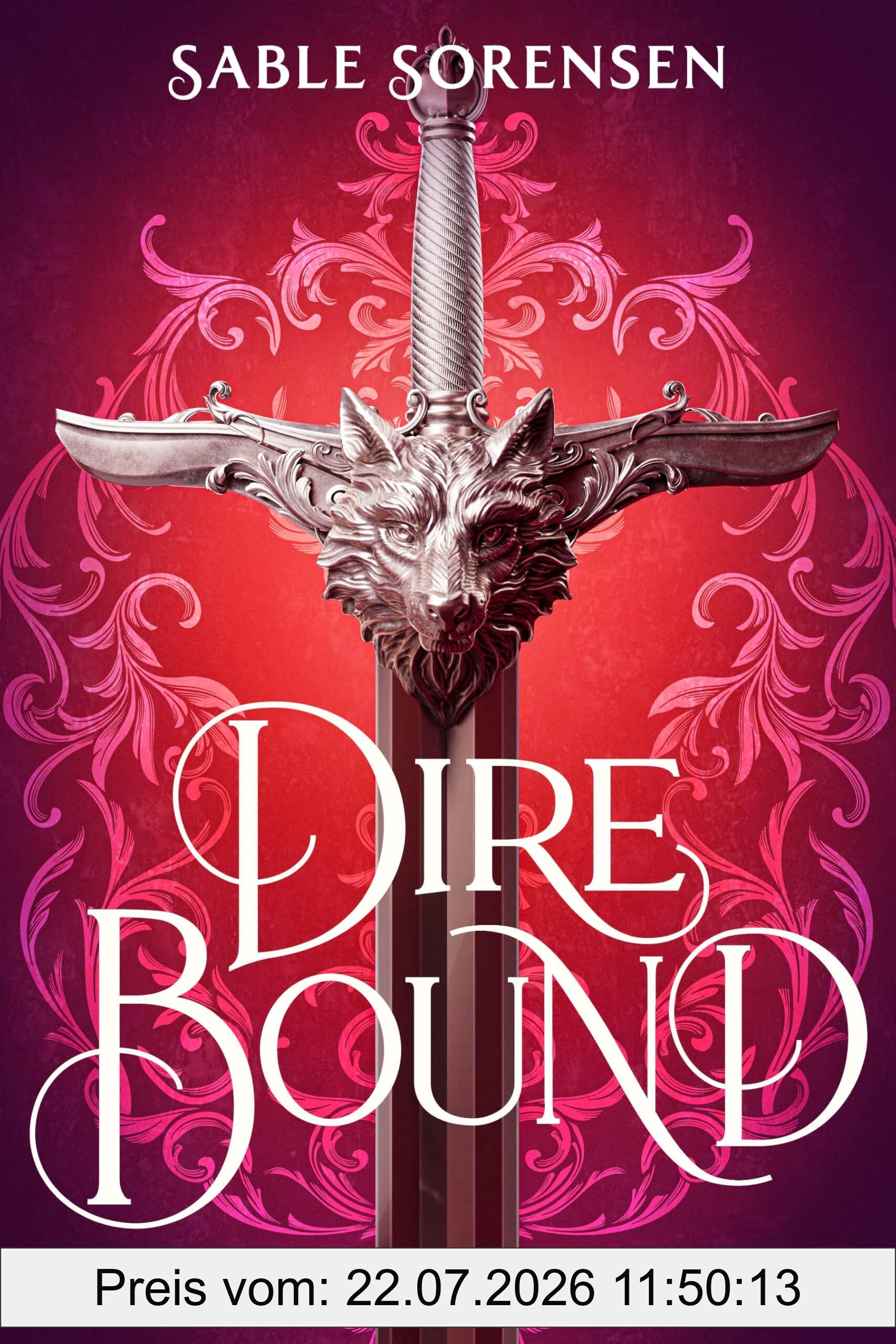 Sable Sorensen Dire Bound, The Hottest Enemies To Lovers Fantasy Romance Of 2025 And Sunday Times Bestseller (The Wolves Of Ruin)