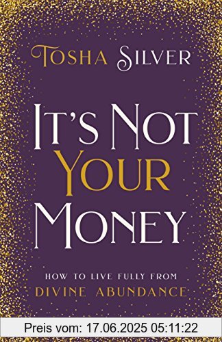 Binding : Gebundene Ausgabe, Label : Hay House Inc., Publisher : Hay House Inc., NumberOfItems : 1, PackageQuantity : 1, medium : Gebundene Ausgabe, numberOfPages : 184, publicationDate : 2019-02-05, releaseDate : 2019-02-05, authors : Tosha Silver, ISBN : 1401954731