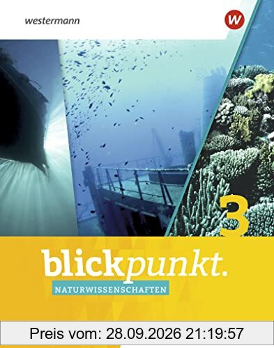 Blickpunkt Naturwissenschaften / Blickpunkt Naturwissenschaften - Allgemeine Ausgabe 2019: Allgemeine Ausgabe 2019 / Schülerband 3