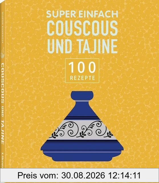 Super Einfach - Couscous und Tajine