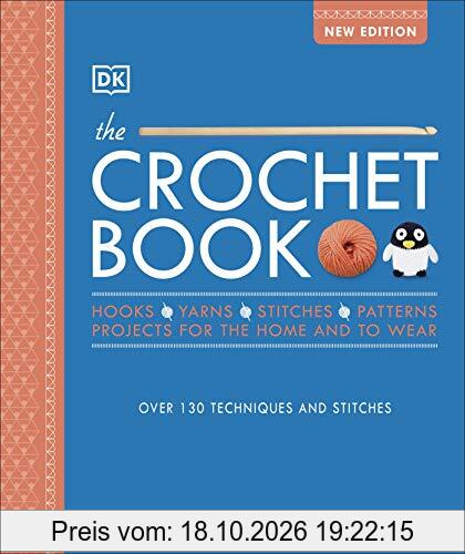 The Crochet Book: Over 130 techniques and stitches