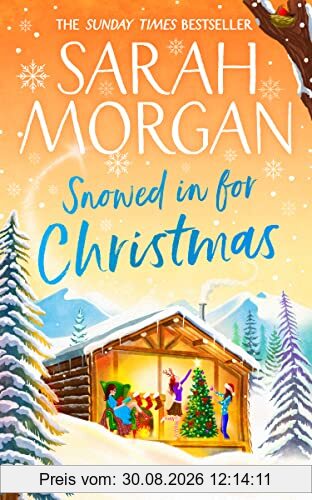 Snowed In For Christmas: a Sunday Times bestselling Christmas romance novel filled with lots of family drama and festive spirit for 2022!