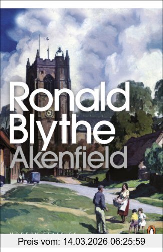 Ronald Blythe Akenfield (Penguin Modern Classics)