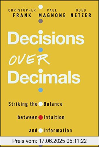 Binding : Gebundene Ausgabe, Edition : 1., Label : Wiley, Publisher : Wiley, medium : Gebundene Ausgabe, numberOfPages : 256, publicationDate : 2022-09-22, releaseDate : 2022-09-22, authors : Frank, Christopher J., Magnone, Paul F., Oded Netzer, ISBN : 111989848X