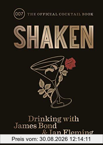 Shaken: Drinking with James Bond and Ian Fleming, the official cocktail book