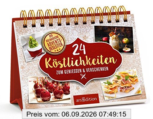 24 kleine Köstlichkeiten zum Genießen & Verschenken: Der kulinarische Adventsbegleiter