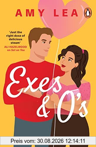 Exes and O's: The next swoon-worthy rom-com from romance sensation Amy Lea