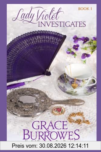 Lady Violet Investigates (The Lady Violet Mysteries, Band 1)