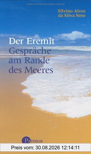 Der Eremit: Gespräche am Rande des Meeres