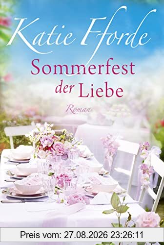 Sommerfest der Liebe: Roman
