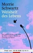 Weisheit des Lebens.