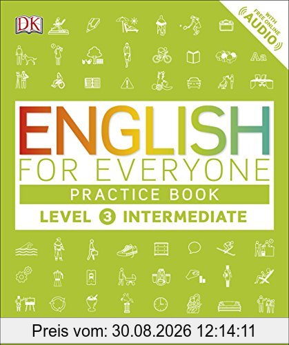 English for Everyone Practice Book Level 3 Intermediate: A Complete Self-Study Programme