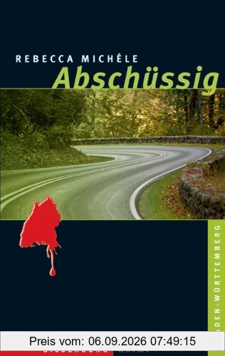 Abschüssig: Ein Baden-Württemberg-Krimi
