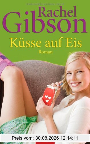 Küsse auf Eis: Roman