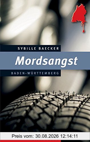 Mordsangst: Ein Baden-Württemberg-Krimi