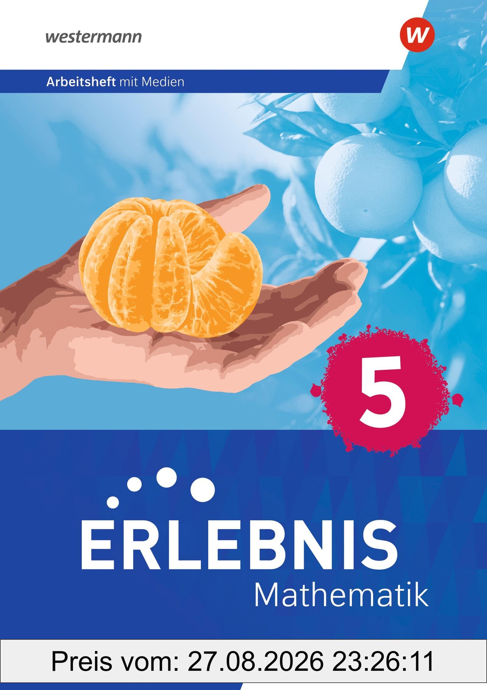 Erlebnis Mathematik - Ausgabe Nordrhein-Westfalen 2024: Arbeitsheft 5 mit Medien und interaktiven Übungen (Erlebnis Mathematik: Ausgabe 2024 für Nordrhein-Westfalen)