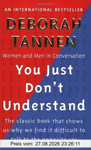 You Just Don't Understand: Women and Men in Conversation