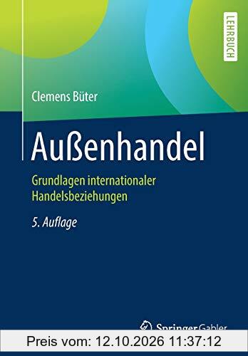 Außenhandel: Grundlagen internationaler Handelsbeziehungen