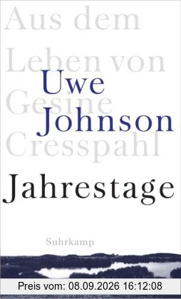 Jahrestage: Aus dem Leben von Gesine Cresspahl. Einbändige Ausgabe