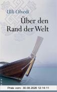 Über den Rand der Welt