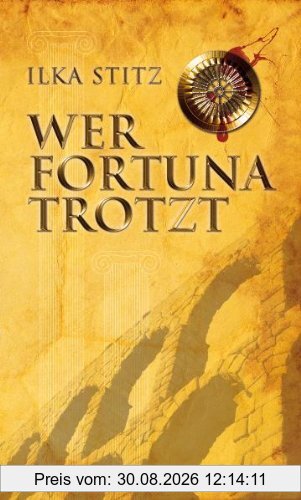 Wer Fortuna trotzt