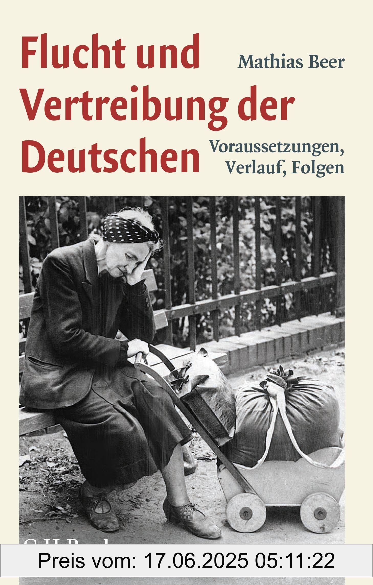 Brand : Beck C. H., Binding : paperback, Edition : 2, Label : Flucht und Vertreibung der Deutschen : Voraussetzungen, Verlauf, Folgen (Beck Paperback), medium : paperback, numberOfPages : 205, publicationDate : 2025-02-20, releaseDate : 2025-02-20, languages : german, ISBN : 3406814859