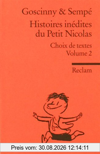 Histoires inédites du Petit Nicolas: Choix de textes. Volume 2 (Fremdsprachentexte): Choix de textes. Volume 02