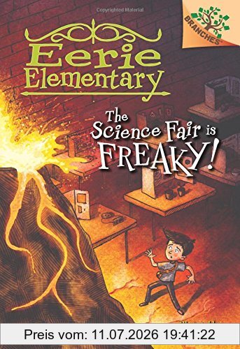 Jack Chabert The Science Fair Is Freaky! A Branches Book (Eerie Elementary #4), Volume 4