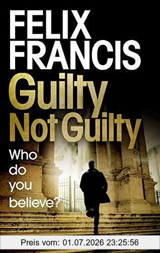 Felix Francis Guilty Not Guilty