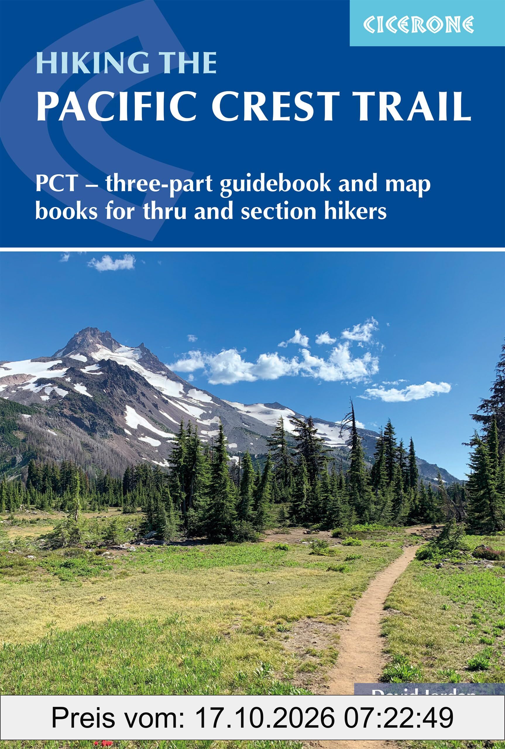 Hiking the Pacific Crest Trail: PCT - three-part guidebook and map books for thru and section hikers (Cicerone guidebooks)