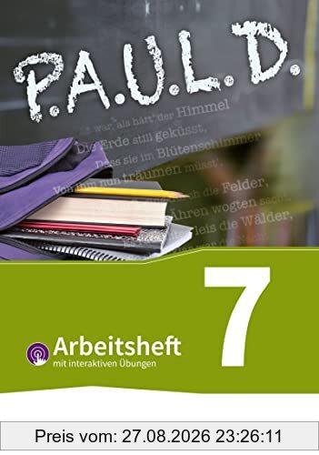 P.A.U.L. D. - Persönliches Arbeits- und Lesebuch Deutsch - Für Gymnasien und Gesamtschulen - Bisherige Ausgabe: Arbeitsheft 7 mit interaktiven Übungen