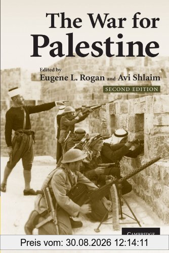 The War for Palestine: Rewriting the History of 1948 (Cambridge Middle East Studies, Band 15)